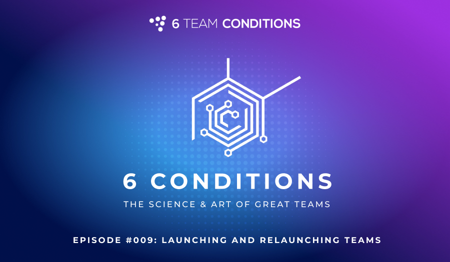 Episode #009: Launching and Relaunching Teams