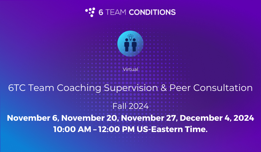 Unlock Collaborative Intelligence: 6TC Coaching Supervision & Peer Consultation - Fall 2024