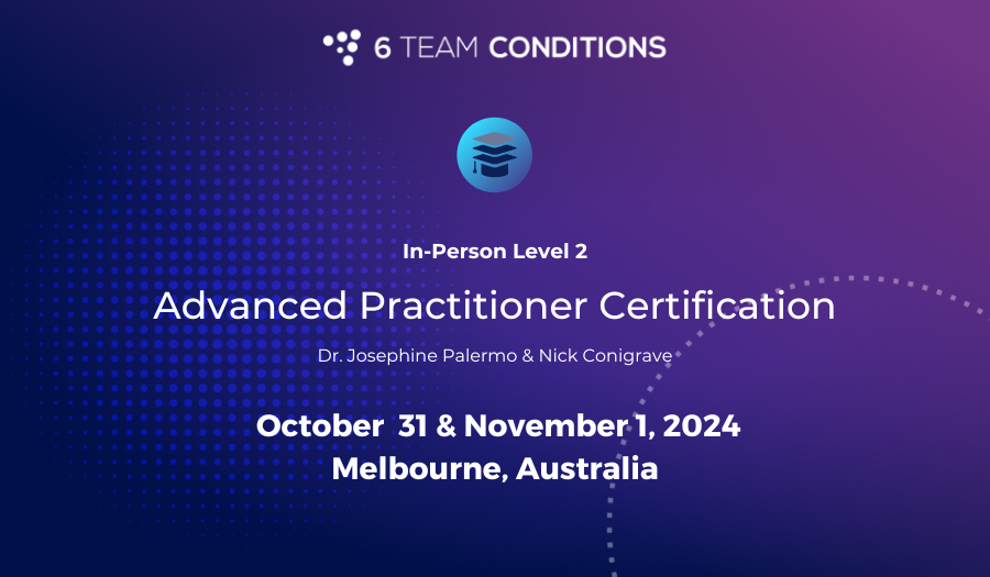 In-Person Advanced Practitioner Certification - October 2024 | 6 Team Conditions