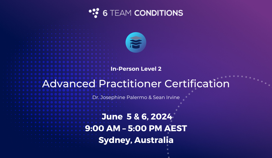 In-Person Advanced Practitioner Certification - June 2024 | 6 Team Conditions